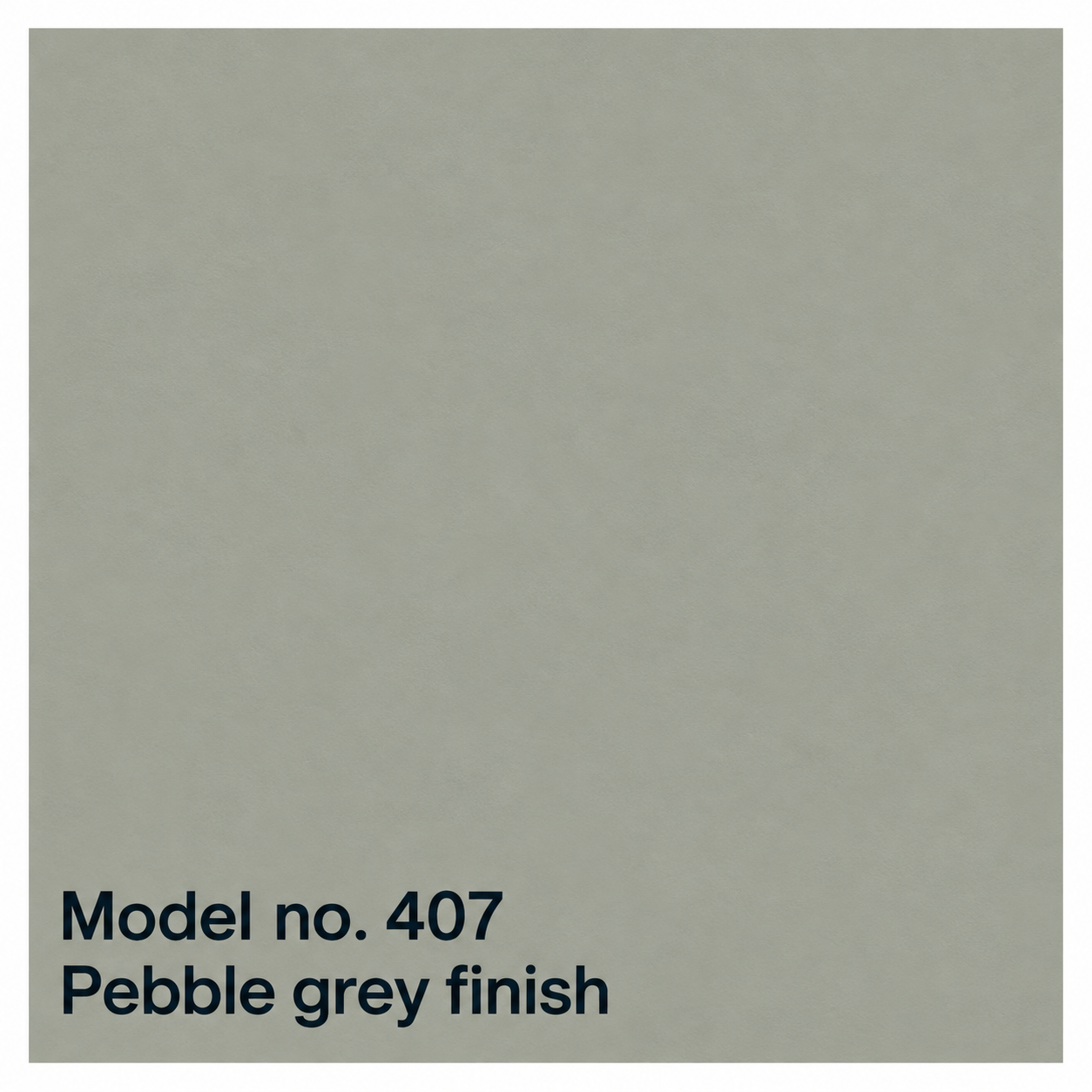 Pebble Grey Finish
